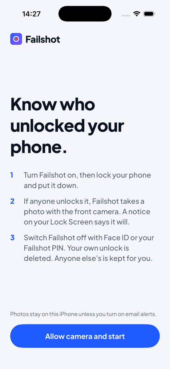 Failshot on iPhone. The welcome screen reads: Know who unlocked your phone. Turn Failshot on, then lock your phone and put it down. If anyone unlocks it, Failshot takes a photo with the front camera. Switch Failshot off with Face ID or your Failshot PIN.
